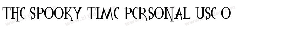 The Spooky Time Personal Use Only !!!!!!!!!!!字体转换